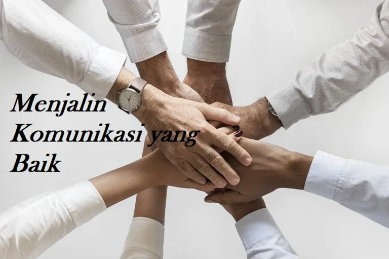Membangun Kepercayaan Melalui Komunikasi